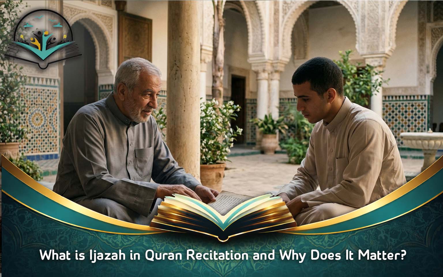 What is Ijazah in Quran Recitation and Why Does It Matter?